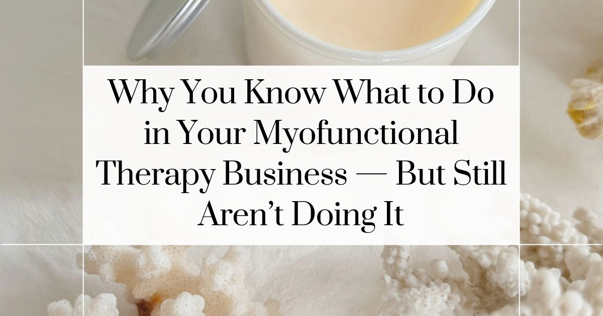 Blog header image about staying consistent and taking action in a myofunctional therapy business
