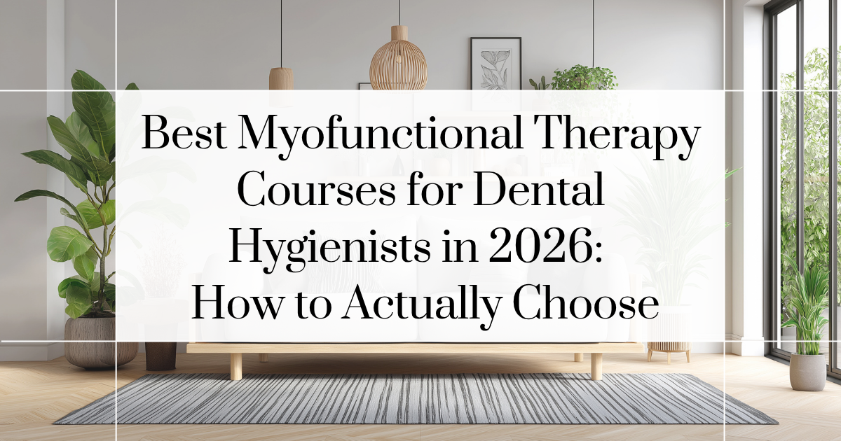 Myofunctional therapy courses comparison guide for dental hygienists in 2026
