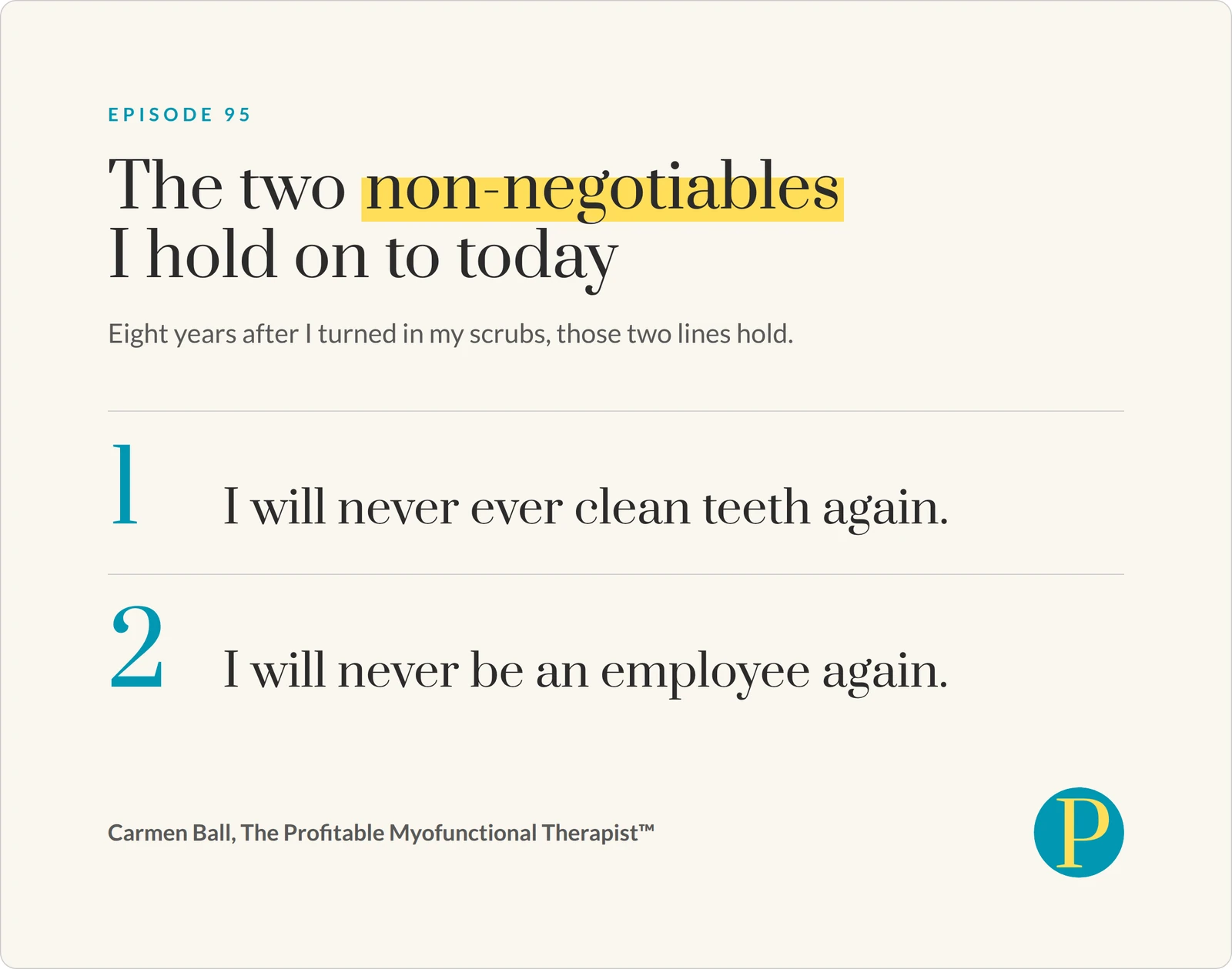 Carmen Ball's two non-negotiables, eight years after leaving dental hygiene: I will never ever clean teeth again, and I will never be an employee again.